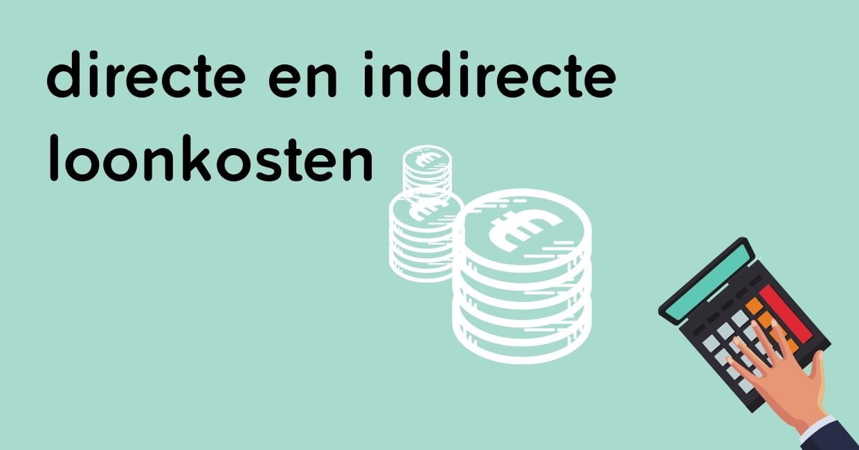 Directe-Loonkosten-en-Indirecte-Loonkosten Directe Loonkosten en Indirecte Loonkosten